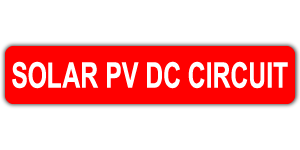 #313 - SOLAR PV DC CIRCUIT